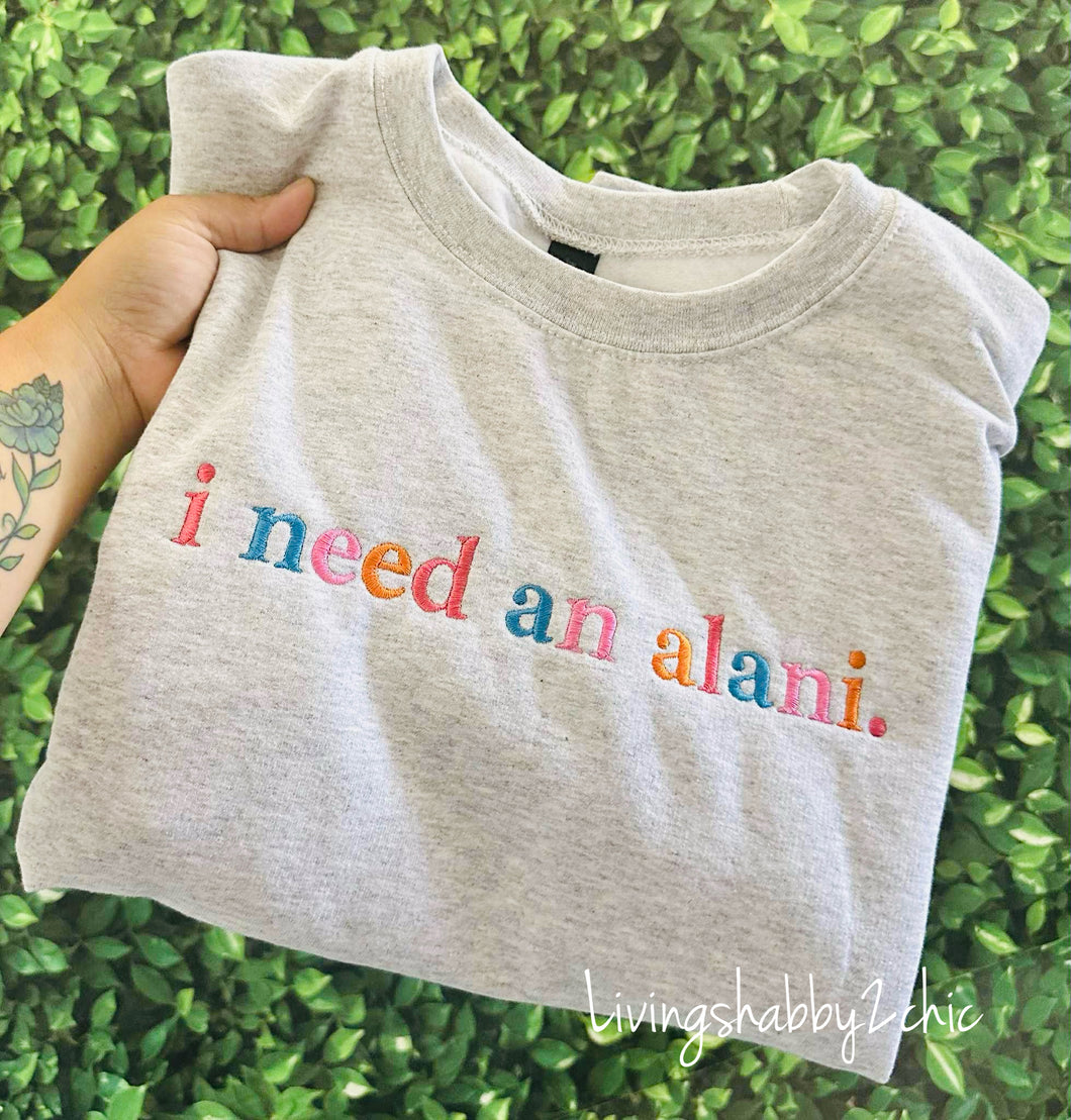 I need an Alani embroidery Sweatshirt