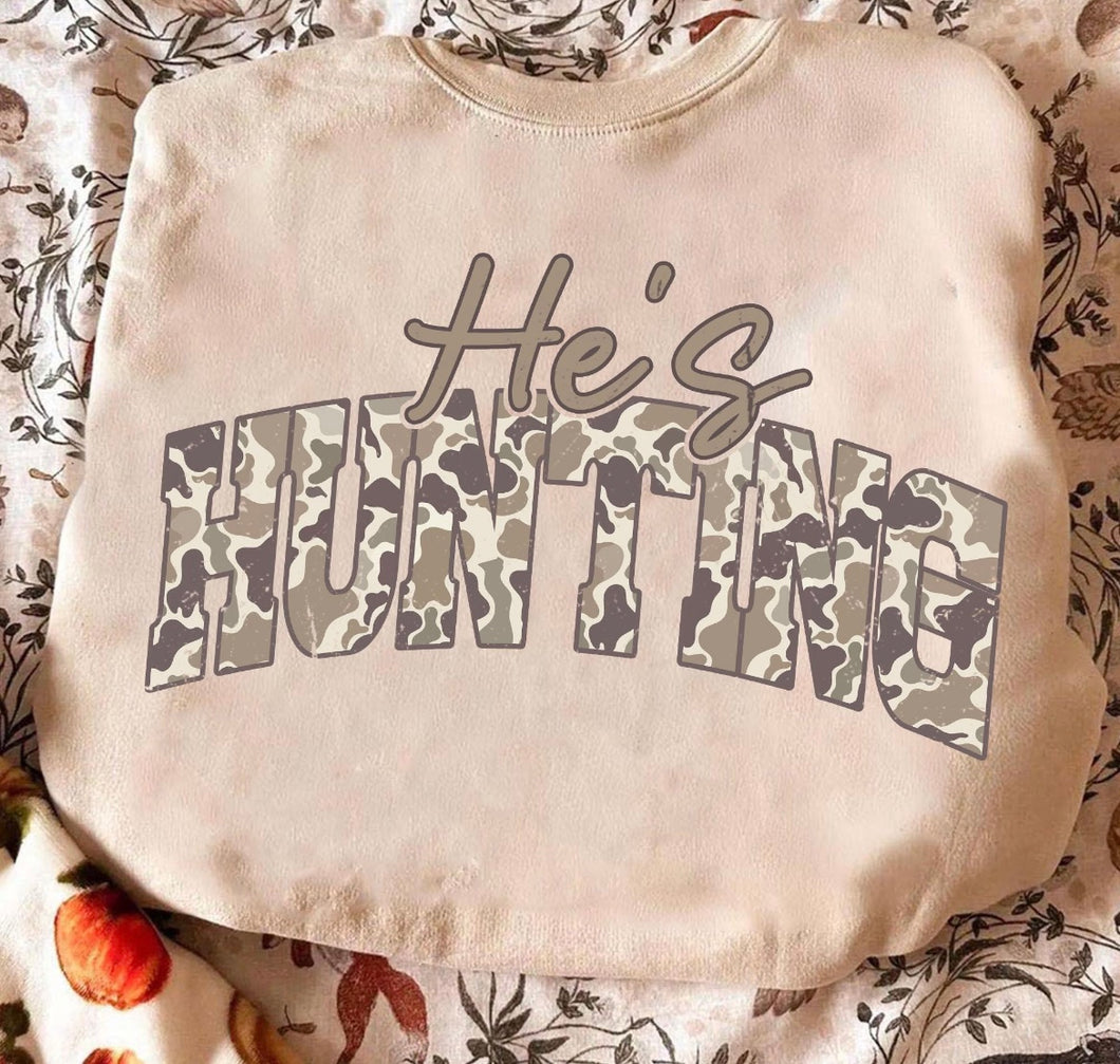 He’s hunting Sweatshirt