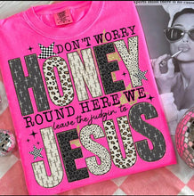 Load image into Gallery viewer, Don’t worry honey Tee Shirt
