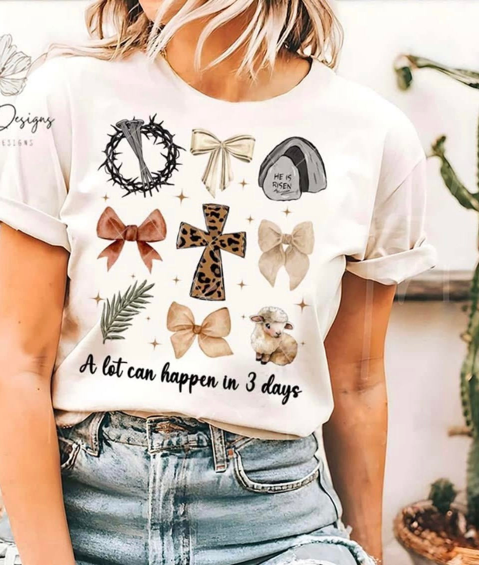 A lot can happen in 3 days Tee Shirt