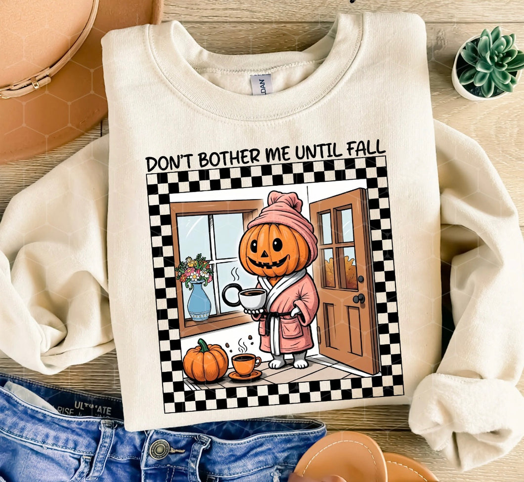 Don’t bother me until fall Sweatshirt