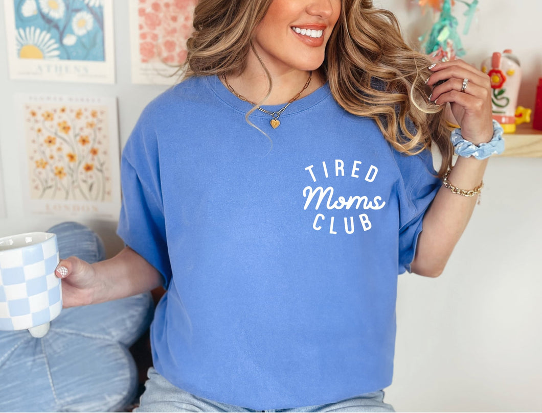 Tired Moms Club Tee Shirt
