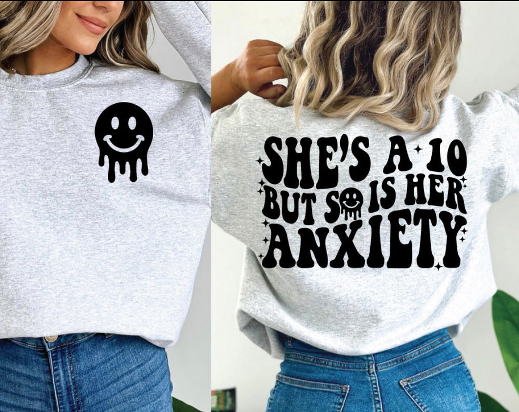 She’s a 10 but so is her anxiety Sweatshirt